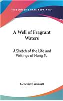 A Well of Fragrant Waters