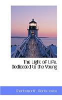 The Light of Life. Dedicated to the Young