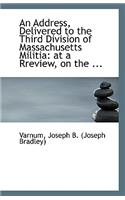 An Address, Delivered to the Third Division of Massachusetts Militia