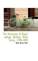 The University of King's College, Windsor, Nova Scotia, 1790-1890