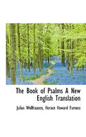 The Book of Psalms a New English Translation