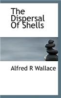 The Dispersal of Shells