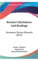 Beecher's Recitations And Readings