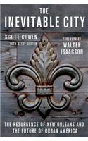 The Inevitable City: The Resurgence of New Orleans and the Future of Urban America