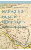 Managing Muslim Mobilities