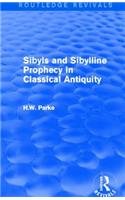 Sibyls and Sibylline Prophecy in Classical Antiquity (Routledge Revivals)