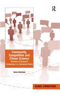 Community, Competition and Citizen Science: Voluntary Distributed Computing in a Globalized World. Anne Holohan