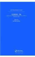 Godel 96: Logical Foundations of Mathematics, Computer Science, and Physics