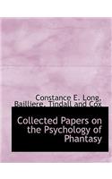 Collected Papers on the Psychology of Phantasy