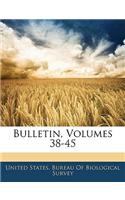 Bulletin, Volumes 38-45