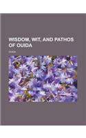 Wisdom, Wit, and Pathos of Ouida