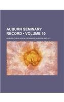 Auburn Seminary Record (Volume 10): (English)