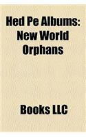 Hed Pe Albums: New World Orphans, Broke, Hed Pe Discography, Blackout, Insomnia, Only in Amerika, Back 2 Base X, the D.I.Y. Guys(English)