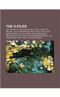 The X-Files: Mythology of the X-Files, the X-Files: I Want to Believe, List of Writers of the X-Files, the X-Files Merchandise
