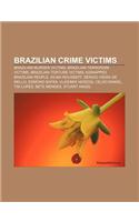 Brazilian Crime Victims: Brazilian Murder Victims, Brazilian Terrorism Victims, Brazilian Torture Victims, Kidnapped Brazilian People(English)