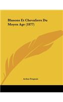 Blasons Et Chevaliers Du Moyen Age (1877)