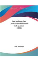 Beschreibung Der Geschnittenen Steine Im Antiquarium (1896): (German)