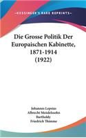Die Grosse Politik Der Europaischen Kabinette, 1871-1914 (1922)