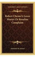 Robert Chester's Loves Martyr Or Rosalins Complaint: (English)