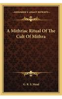 Mithriac Ritual of the Cult of Mithra