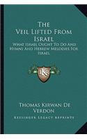 The Veil Lifted from Israel