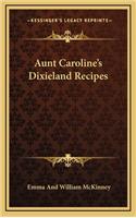 Aunt Caroline's Dixieland Recipes