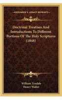 Doctrinal Treatises and Introductions to Different Portions Doctrinal Treatises and Introductions to Different Portions of the Holy Scriptures (1848) of the Holy Scriptures (1848)