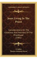 Jesus Living in the Priest
