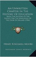 An Unwritten Chapter in the History of Education