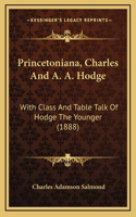 Princetoniana, Charles And A. A. Hodge