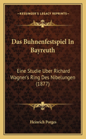 Das Buhnenfestspiel In Bayreuth
