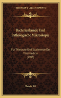 Bacterienkunde Und Pathologische Mikroskopie