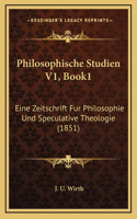 Philosophische Studien V1, Book1