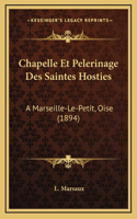 Chapelle Et Pelerinage Des Saintes Hosties