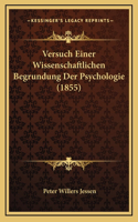 Versuch Einer Wissenschaftlichen Begrundung Der Psychologie (1855)