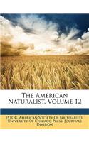 The American Naturalist, Volume 12