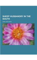 Sheep Husbandry in the South: (English)