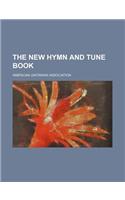 The New Hymn and Tune Book: (English)