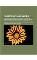 Former Iata Members: Pan American World Airways, Hapag-Lloyd Flug, America West Airlines, Trans World Airlines, Ariana Afghan Airlines(English)