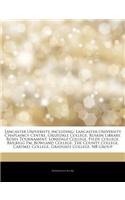 Articles on Lancaster University, Including: Lancaster University Chaplaincy Centre, Grizedale College, Ruskin Library, Roses Tournament, Lonsdale College, Fylde College, Bailrigg FM, Bowland C