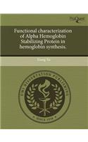 Functional Characterization of Alpha Hemoglobin Stabilizing Protein in Hemoglobin Synthesis
