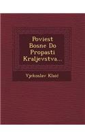Poviest Bosne Do Propasti Kraljevstva...