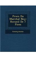 Proc S Du Mar Chal Ney: Recueil de 7 Pi Ces