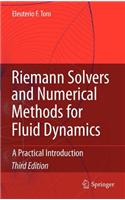 Riemann Solvers and Numerical Methods for Fluid Dynamics