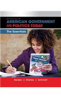 American Government and Politics Today: Essentials 2015-2016 Edition (Book Only)
