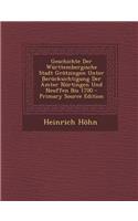 Geschichte Der Wurttembergische Stadt Grotzingen Unter Berucksichtigung Der Amter Nurtingen Und Neuffen Bis 1700