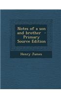 Notes of a Son and Brother - Primary Source Edition
