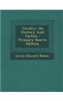 Cavalry: Its History and Tactics
