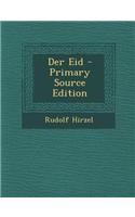 Der Eid - Primary Source Edition: (German)