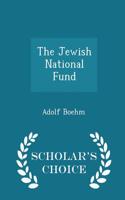 The Jewish National Fund - Scholar's Choice Edition